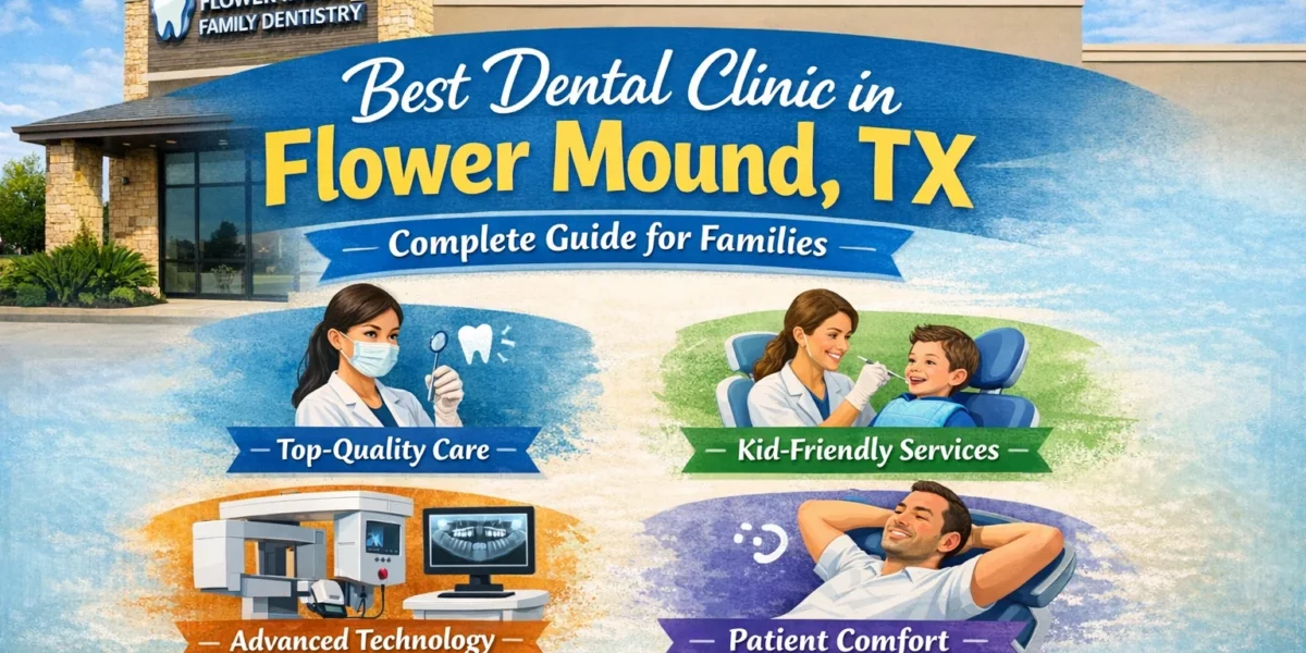 Best Dental Clinic in Flower Mound, TX – Complete Guide for Families – Ace Smile Dentistry